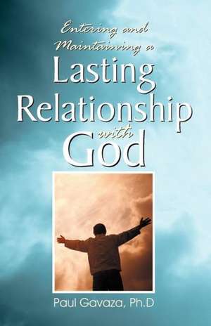 Lasting Relationship with God de Paul Gavaza