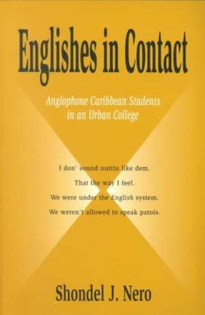 Nero, S: Englishes in Contact de Shondel Nero