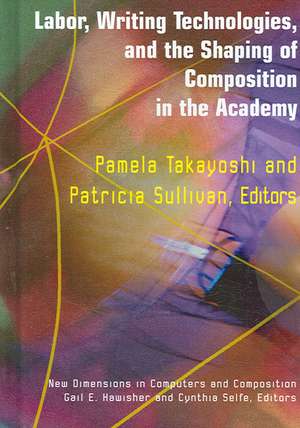 Labor Writing Technologies and the Shaping of Competition in the Academy: "" de Pam Takayoshi