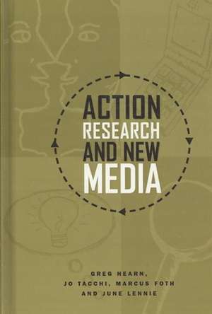 Action Research and New Media: Concepts, Methods and Cases de Gregory Hearn