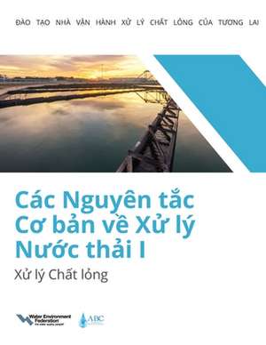 Các Nguyên Tc Co Bn V X Lý Nuc Thi I: X Lý Cht Lng de Water Environment Federation