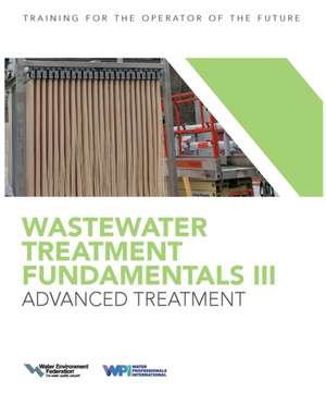 Wastewater Treatment Fundamentals III- Advanced Treatment de Water Environment Federation