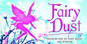 Fairy Dust Inspiration Cards: Treasure Box of Fairy Magic and Wisdom de Andres Engracia