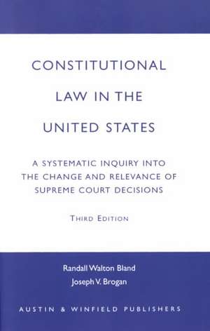 Constitutional Law in the United States de Randall Walton Bland