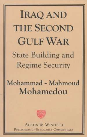 Iraq and the Second Gulf War de Mohammad-Mahmoud Ould Mohamedou