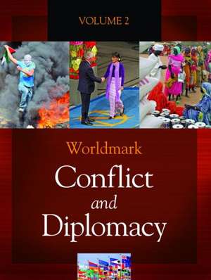 Worldmark Conflict and Diplomacy 2 Volume Set de Gale Cengage