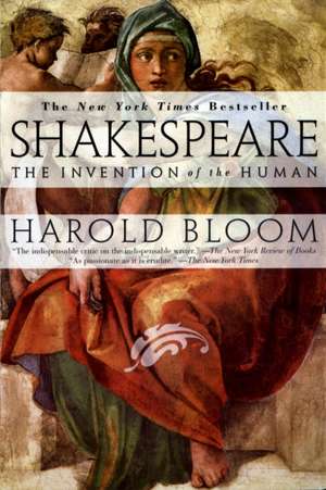 Shakespeare: The Invention of the Human de Harold Bloom