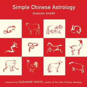 Simple Chinese Astrology de Damian Sharp