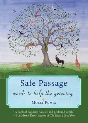 Safe Passage: Words to Help the Grieving de Molly Fumia