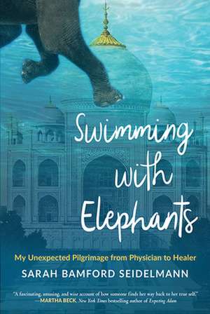 Swimming with Elephants de Sarah Bamford Seidelmann