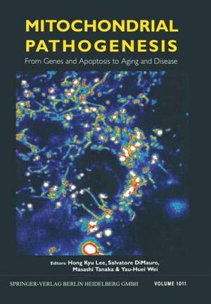 Mitochondrial Pathogenesis: From Genes and Apoptosis to Aging and Disease de Hong Kyu Lee