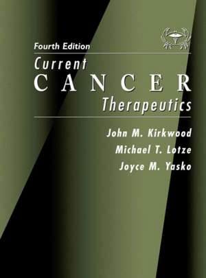 Current Cancer Therapeutics de John M. Kirkwood