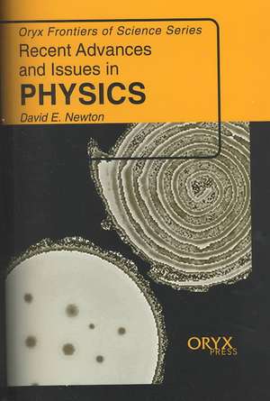 Recent Advances and Issues in Physics de David E. Newton