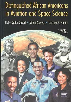 Distinguished African Americans in Aviation and Space Science de Betty Kaplan Gubert