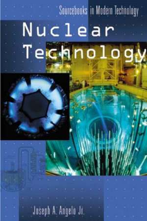 Nuclear Technology de Joseph A. Angelo Jr.