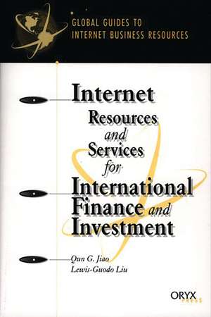 Internet Resources and Services for International Finance and Investment de Qun G. Jiao