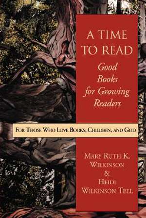 A Time to Read de Mary Ruth Wilkinson