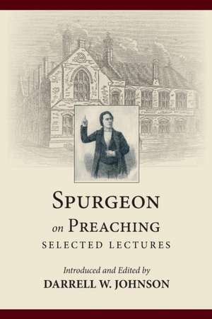 Spurgeon on Preaching de Charles Haddon Spurgeon