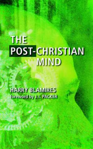 The Post-Christian Mind de Harry Blamires