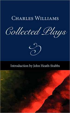 Collected Plays de Charles Williams