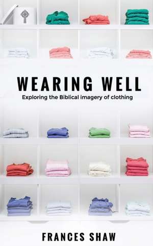 Wearing Well de Frances Shaw