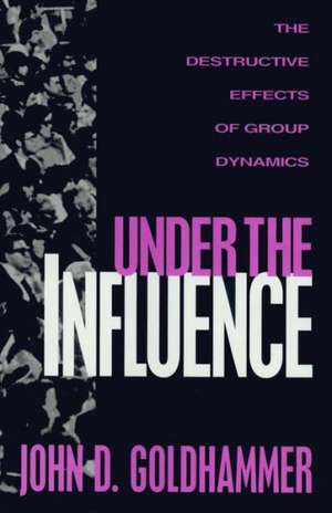 Under the Influence de John D Goldhammer
