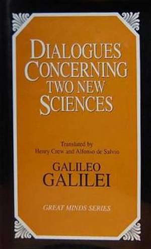 Dialogues Concerning Two New Sciences de Galileo Galilei