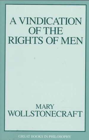 A Vindication of the Rights of Men de Mary Wollstonecraft