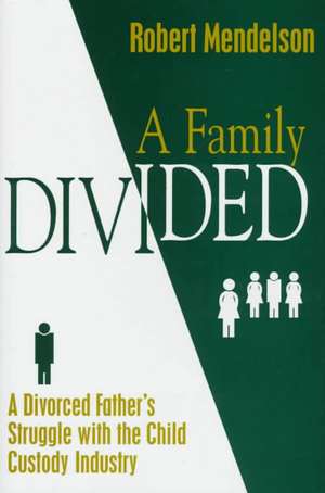 FAMILY DIVIDED NEW/E de Robert Mendelson