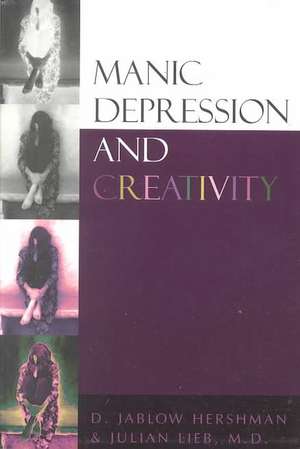 Manic Depression and Creativity: An Introduction to Critical Reasoning de D.Jablow Hershman