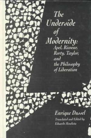 The Underside of Modernity de Enrique Dussel