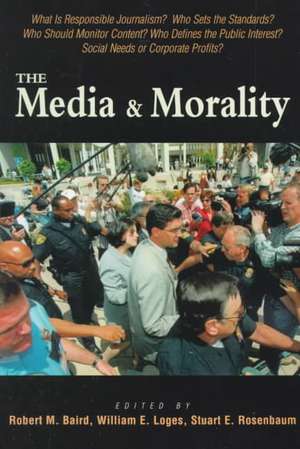 Media & Morality de Robert M Baird