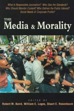 The Media & Morality de Robert M Baird