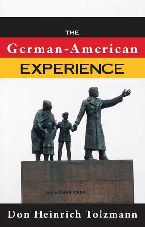 German-American Experience de Don Heinrich Tolzmann