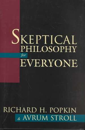 Skeptical Philosophy for Everyone de Richard H Popkin