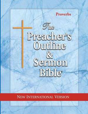 Preacher's Outline & Sermon Bible NIV Proverbs de Anonymous