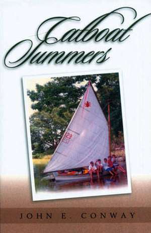 Catboat Summers de John E Conway
