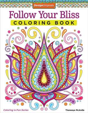 Follow Your Bliss Coloring Book de Thaneeya McArdle