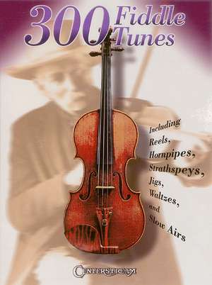 300 Fiddle Tunes de Hal Leonard Publishing Corporation