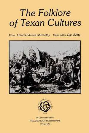 The Folklore of Texan Cultures de Francis Edward Abernethy