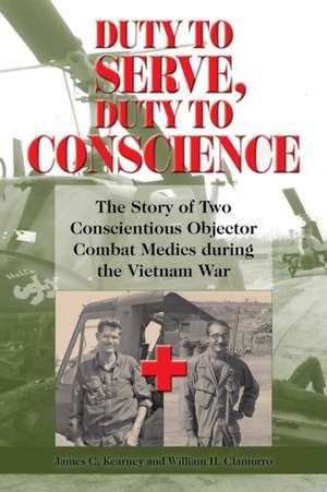 Duty to Serve, Duty to Conscience de James C Kearney