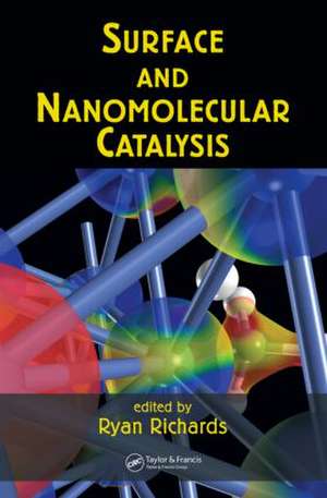 Surface and Nanomolecular Catalysis de Ryan Richards