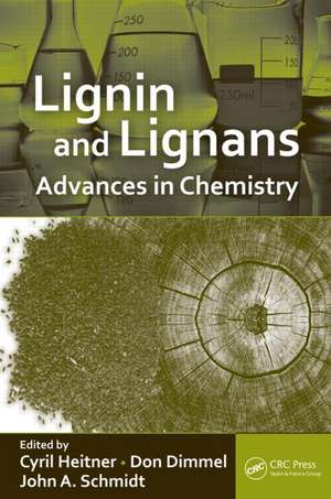 Lignin and Lignans: Advances in Chemistry de Cyril Heitner