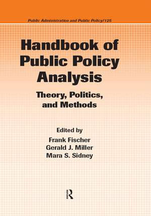 Handbook of Public Policy Analysis: Theory, Politics, and Methods de Frank Fischer