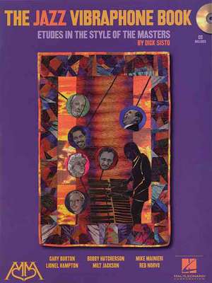 The Jazz Vibraphone Book: Etudes in the Style of the Masters de Dick Sisto