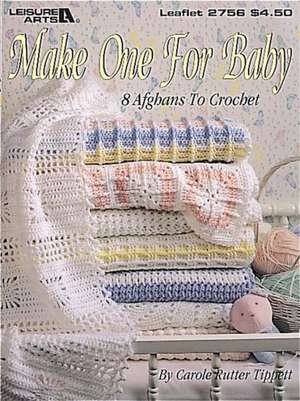 Make One for Baby (Leisure Arts #2756) de Carole Rutter Tippett