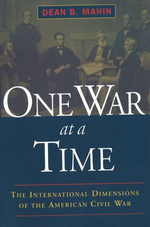 One War at a Time de Dean B. Mahin