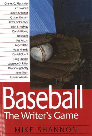 Baseball: The Writer's Game de Mike Shannon