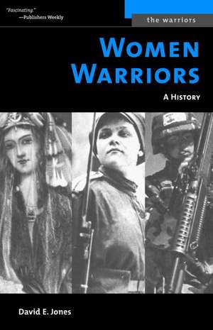 Women Warriors: A History de David E. Jones