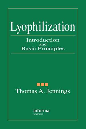 Lyophilization: Introduction and Basic Principles de Thomas A. Jennings